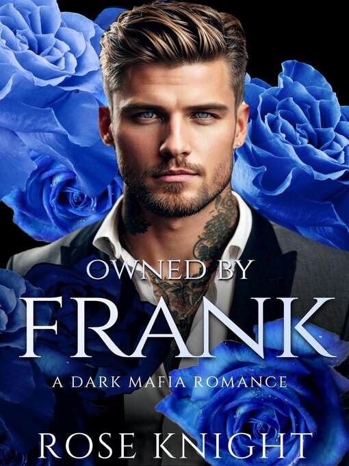 Title details for Owned by Frank by Rose Knight - Available